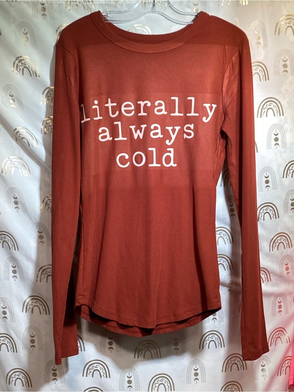 Up Cycled No Boundaries Rust Long-Sleeve Tee with "literally always cold" Graphi
